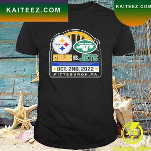 Pittsburgh Steelers vs New York Jets Oct 2nd 2022 Pittsburgh PA T-shirt