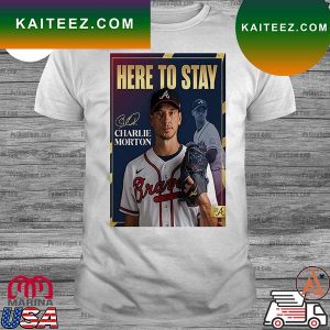 Rhp charlie morton atlanta braves poster 2022 T-shirt