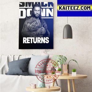 Roman Reigns The Undisputed WWE Universal Champion Returns To Smack Down Art Decor Poster Canvas