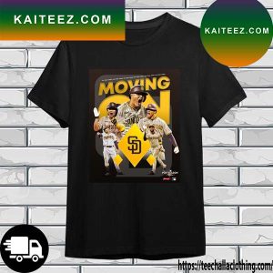 San Diego Padres Moving On NLCS 2022 Postseason T-shirt