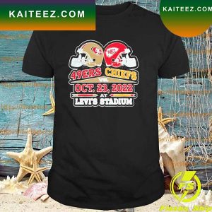 San Francisco 49ers vs Kansas City Chiefs Oct 23 2022 Levi’s Stadium T-shirt