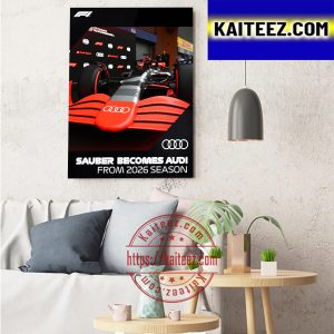 Sauber Becomes Audi Factory Team From 2026 Season Art Decor Poster Canvas