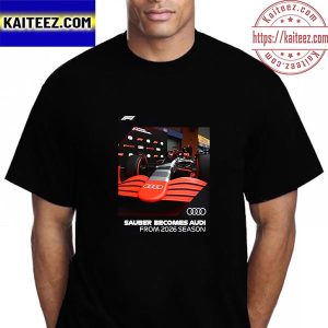 Sauber Becomes Audi Factory Team From 2026 Season Vintage T-Shirt