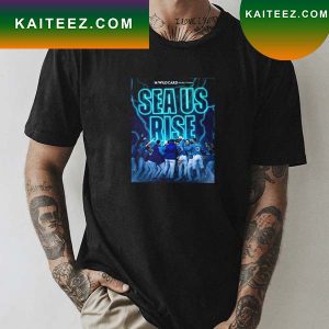 Seattle Mariners Wildcard Sea Us Rise 2022 T-shirt