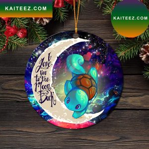 Squirtle Pokemon Love You To The Moon Galaxy Mica Circle Ornament Perfect Gift For Holiday