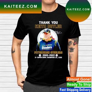 Thank you Keith Butler Pittsburgh Steelers 2003-2022 signature T-shirt