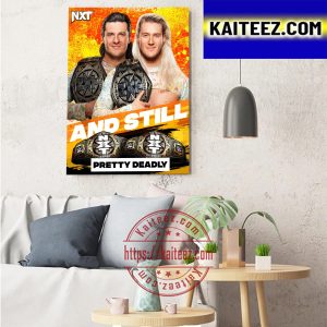 WWE NXT And Still Pretty Deadly Tag Team Champions Art Decor Poster Canvas
