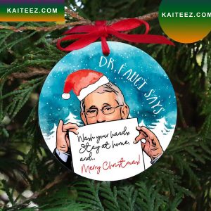 Wash Your Hand Stay At Home Dr Fauci 2022 Christmas Ornament