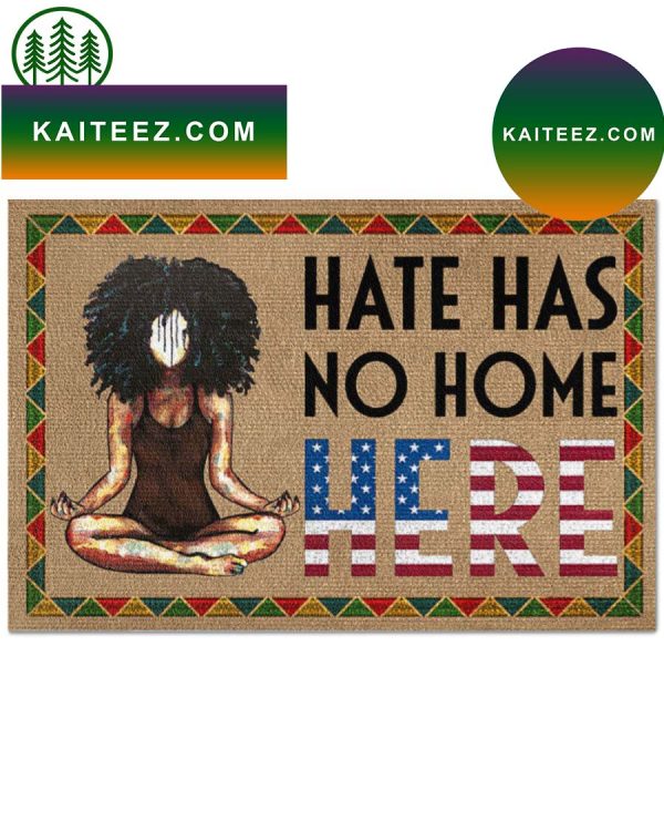 Yoga black girl Hate has no home here doormat