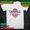 2022 State Finals Carroll Football Owen strong T-shirt