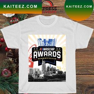 2022 Nascar Awards Nashville T-shirt