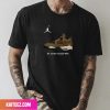 Air Jordan 3 Retro W Metallic Gold Fan Gifts T-Shirt