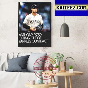 Anthony Rizzo Opting Out Of Yankees Contract Art Decor Poster Canvas