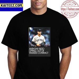Anthony Rizzo Opting Out Of Yankees Contract Vintage T-Shirt