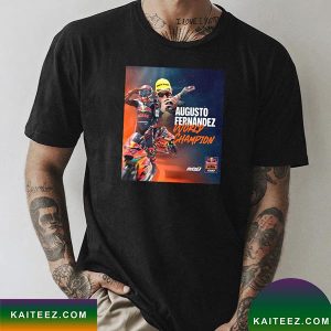 Augusto Fernandez Is The New Moto 2 World Champion Valencia GP Ready To Race Fan Gifts T-Shirt