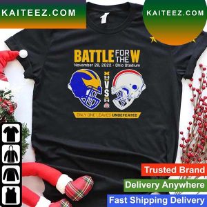 Battle For The W 2022 Michigan Vs Ohio State Only Only Leaves Undefeated T-Shirt