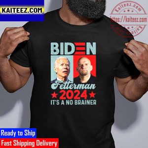 Biden Fetterman 2024 Its A No Brainer Political Vintage T-Shirt