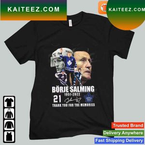 Borje Salming 71 Years Of 1951-2022 Thank You For The memories Signature T-shirt