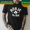 Borje The King T-shirt