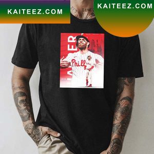 Bryce Harper Philadelphia Phillies MLB World Series Best Player In The World Fan Gifts T-Shirt