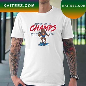 Buffalo Bills 28 25 Detroit 2022 Thanksgiving Champs T-shirt