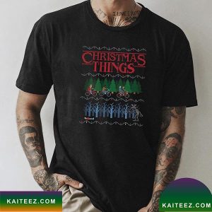 Christmas Things Funny Stranger Things Fan Gifts T-Shirt