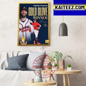 Dansby Swanson Atlanta Braves 2022 Rawlings Gold Glove Award Winner Art Decor Poster Canvas