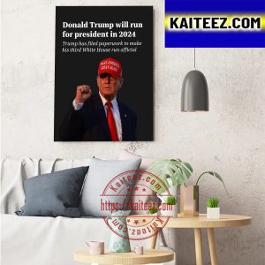 Donald Trump Running For President In 2024 Art Decor Poster Canvas