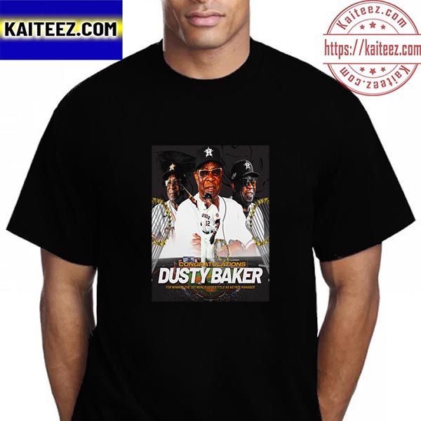 Dusty Baker Manager Houston Astros Champions MLB 2022 World Series Vintage  T-Shirt - Kaiteez