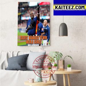 Dusty Baker Is Oldest Manager To Win World Series Title With Houston Astros Art Decor Poster Canvas