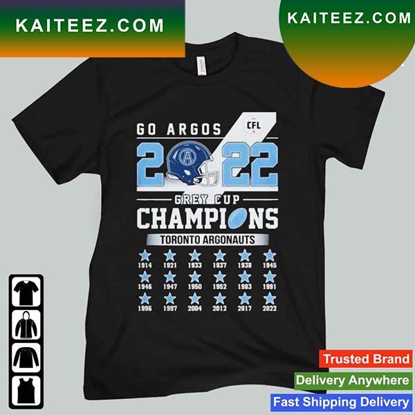 Go Argos Toronto Argonauts 2022 Grey Cup Champions 1914 2022 T-Shirt ...