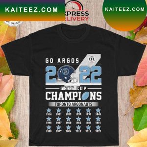 Go aros 2022 grey cup champions Toronto Argonauts T-shirt