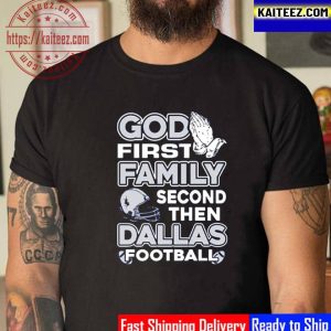 God First Family Second Then Dallas Football Vintage T-Shirt