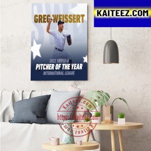 Greg Weissert Pitcher Of The Year 2022 Triple A International League Art Decor Poster Canvas