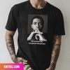 Happy Birthday To Chadwick Boseman His Legacy Lives On Forever Fan Gifts T-Shirt