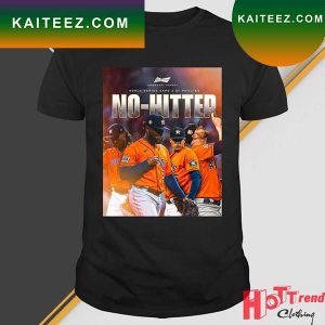 Houston Astros We Have No Hit The Philadelphia Phillies In The World Series 2022 T-Shirt