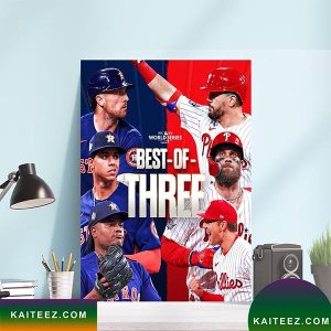 Houston Astros vs Philadelphia Phillies Best Of Three MLB 2022 World Series Poster