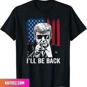 I Will Be Back And Save America Again Donald Trump 2024 Fan Gifts T-Shirt