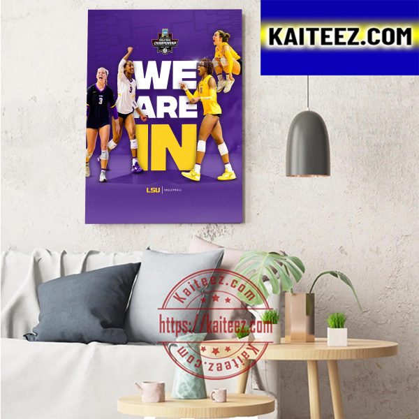 LSU Volleyball We’re In NCAA Tournament Volleyball Championship Art Decor Poster Canvas