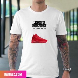 Lebron 17 Red Carpet Collection Fan Gifts T-Shirt