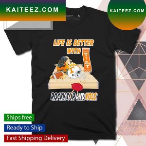 Life is better with Tennessee Volunteers rocky top and Vols T-shirt