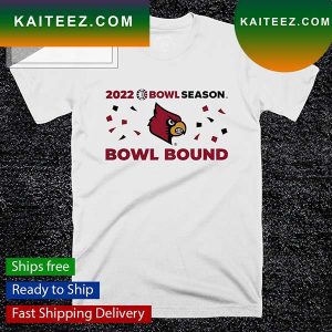 Louisville Cardinals 2022 Bowl Season Bowl Bound T-shirt