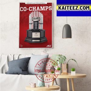 Louisville Volleyball Co Champs ACC Volleyball Champion 2022 Art Decor Poster Canvas