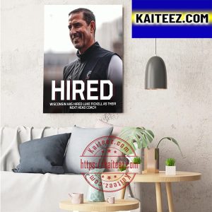 Luke Fickell Is The New Head Coach Of Wisconsin Art Decor Poster Canvas
