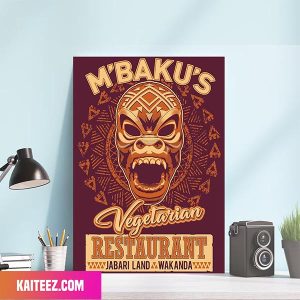 MBaku Vegetarian Restaurant Jabari Land Wakanda Forever Black Panther Poster