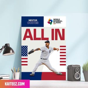 MLB Nestor Cortes Is All In For Team USA Poster