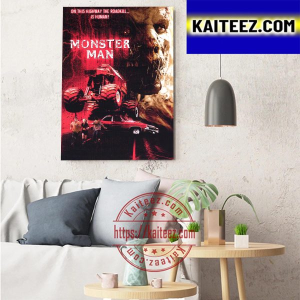 Monster Man On This Hightway The Roadkill Is Human Art Decor Poster Canvas
