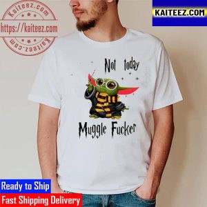Not Today Muggle Fucker Baby Yoda Vintage T-Shirt