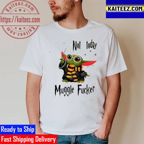 Not Today Muggle Fucker Baby Yoda Vintage T-Shirt