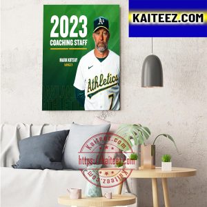 Oakland Athletics 2023 Coaching Staff Mark Kotsay Manager Art Decor Poster Canvas